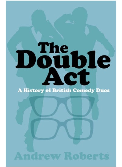 اشتري The Double Act: A History of British Comedy Duos في الامارات