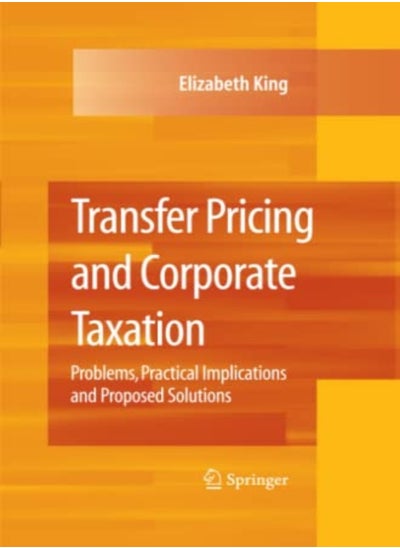 Buy Transfer Pricing And Corporate Taxation: Problems, Practical Implications And Proposed Solutions in UAE