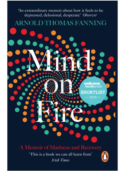 اشتري Mind on Fire : Shortlisted for the Wellcome Book Prize 2019 في السعودية