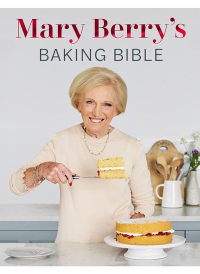 اشتري Mary Berry's Baking Bible: Revised and Updated: Over 250 New and Classic Reci في الامارات