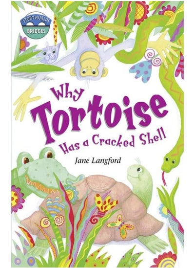 Buy Storyworlds Bridges Stage 10 Why Tortoise Has a Cracked Shell (single) in UAE