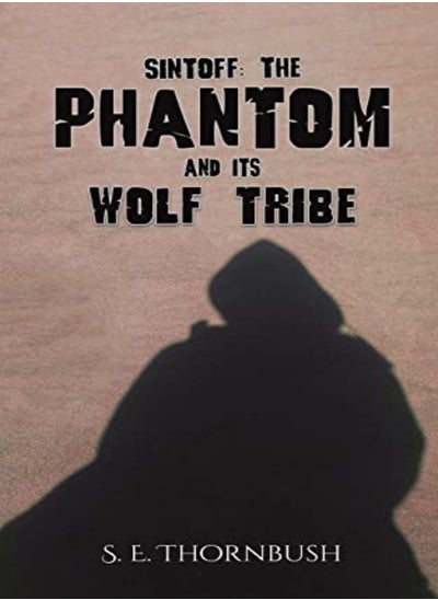 اشتري Sintoff: The Phantom and Its Wolf Tribe في الامارات