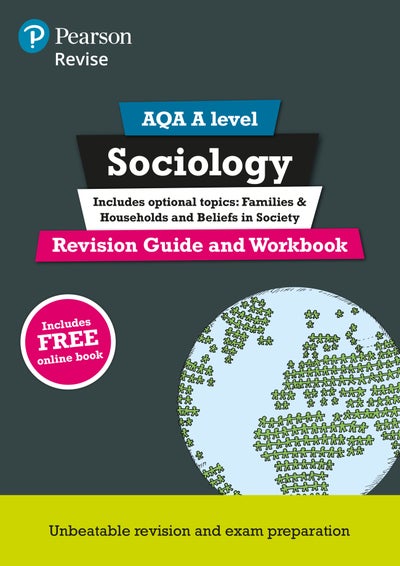 Pearson REVISE AQA A level Sociology Revision Guide and Workbook inc ...
