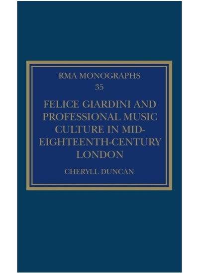 Buy Felice Giardini and Professional Music Culture in Mid-Eighteenth-Century London in UAE