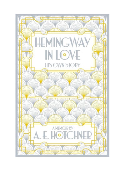 Buy Hemingway In Love His Own Story Paperback in UAE