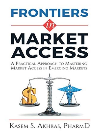 Buy Frontiers In Market Access by Akhras, Kasem Paperback in UAE