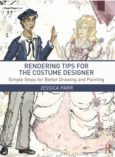 Buy Rendering Tips for the Costume Designer : Simple Steps for Better Drawing and Painting in Saudi Arabia