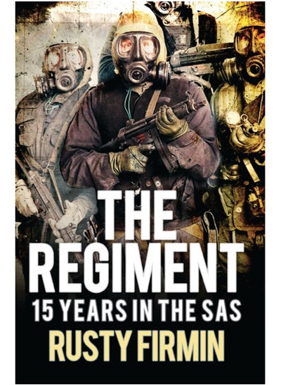 Buy The Regiment : 15 Years in the SAS in Saudi Arabia