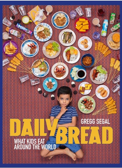 Buy Daily Bread : What Kids Eat Around the World in Saudi Arabia