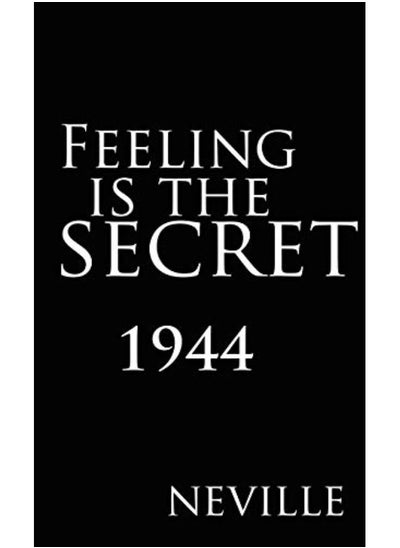 Buy Feeling Is The Secret 1944 By Neville Hardcover in UAE