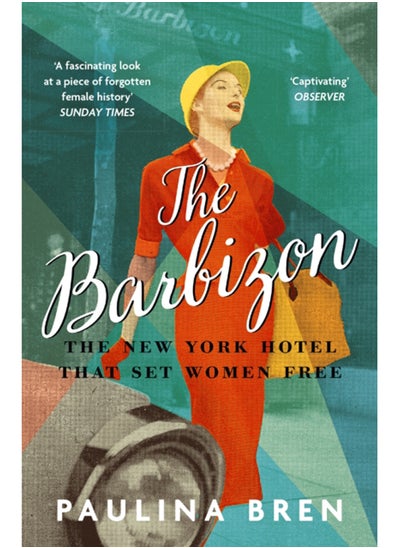 اشتري The Barbizon : The New York Hotel That Set Women Free في السعودية