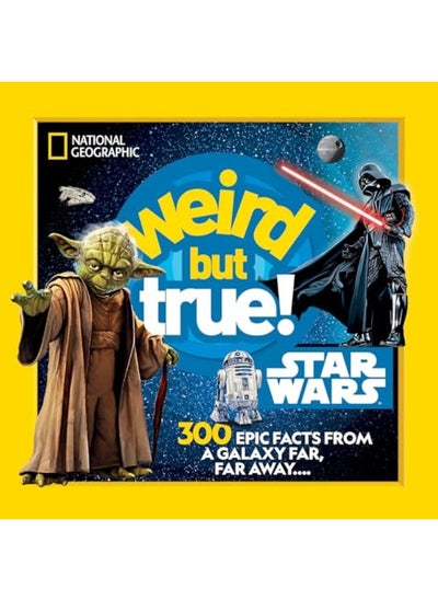 Buy Weird But True Star Wars 300 Epic Facts From A Galaxy Far Far Away in UAE