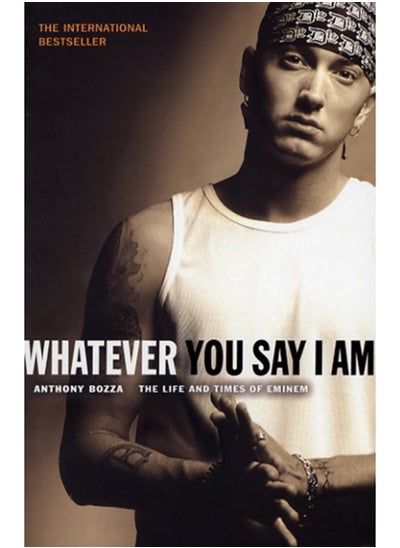 اشتري Whatever You Say I Am : The Life And Times Of Eminem في السعودية