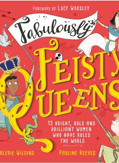 Buy Fabulously Feisty Queens : 15 of the brightest and boldest women who have ruled the world in Saudi Arabia