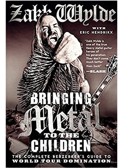 Buy Bringing Metal to the Children: The Complete Berzerker's Guide to World Tour Domination in UAE