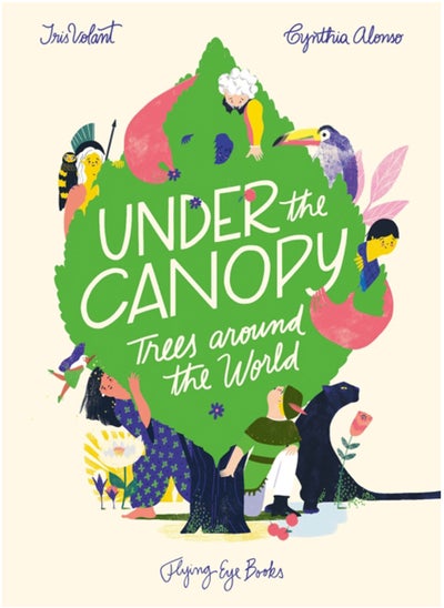 Buy Under the Canopy : Trees around the World in Saudi Arabia