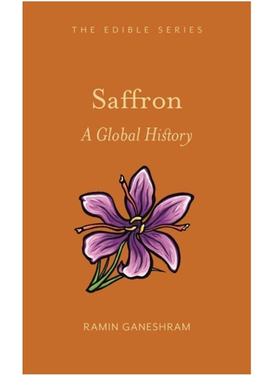 Buy Saffron : A Global History in Saudi Arabia