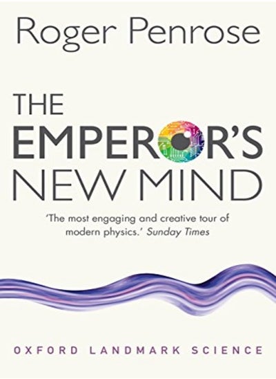 اشتري The Emperors New Mind Concerning Computers Minds And The Laws Of Physics Oxford Landmark Scienc by Roger Penrose Paperback في الامارات