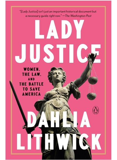 اشتري Lady Justice: Women, the Law, and the Battle to Save America في الامارات