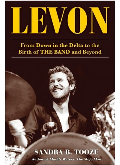 اشتري Levon : From Down in the Delta to the Birth of The Band and Beyond في السعودية