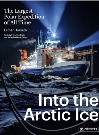 اشتري Into the Arctic Ice : The Largest Polar Expedition of All Time في الامارات