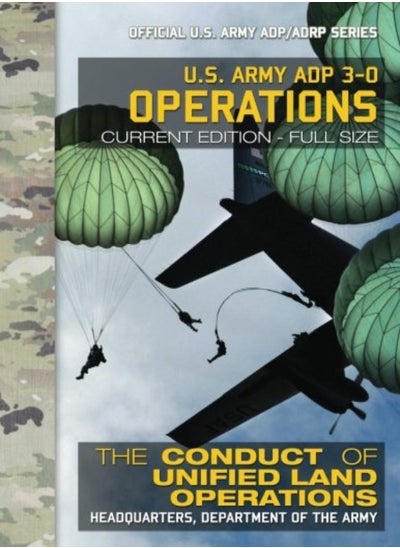 اشتري US Army ADP 3-0 Operations: The Conduct of Unified Land Operations: Current, Full-Size Edition - Gia في الامارات