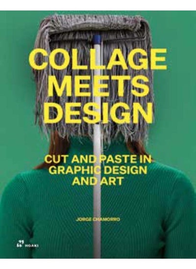 Buy Collage Meets Design: Cut and Paste in Graphic Design and Art in UAE