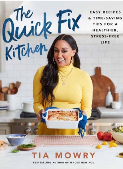 اشتري The Quick Fix Kitchen : Easy Recipes and Time-Saving Tips for a Healthier, Stress-Free Life A Cookbook في السعودية