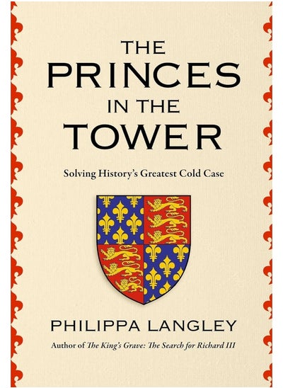 Buy The Princes in the Tower: The Truth Behind History's Greatest Cold Case in UAE