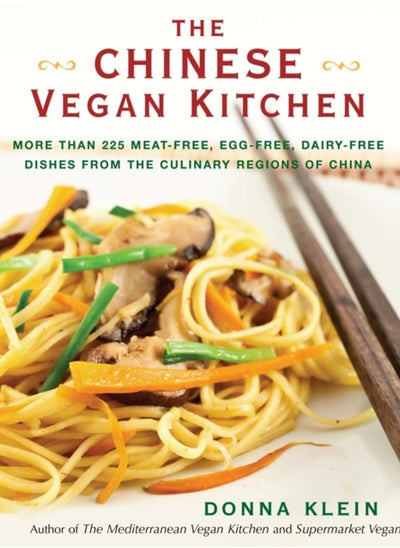 Buy The Chinese Vegan Kitchen : More Than 225 Meat-Free, Egg-Free, Dairy-Free Dishes from the Culinary Regions of China in Saudi Arabia