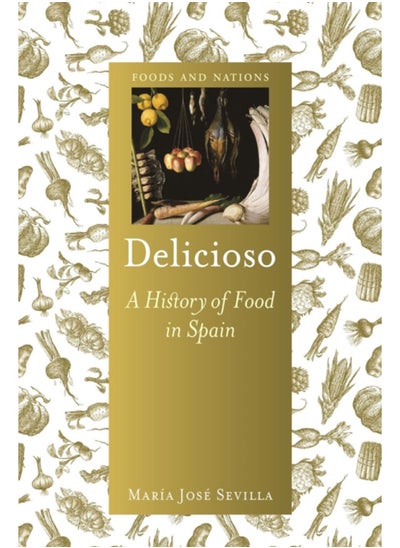 اشتري Delicioso : A History of Food in Spain في الامارات