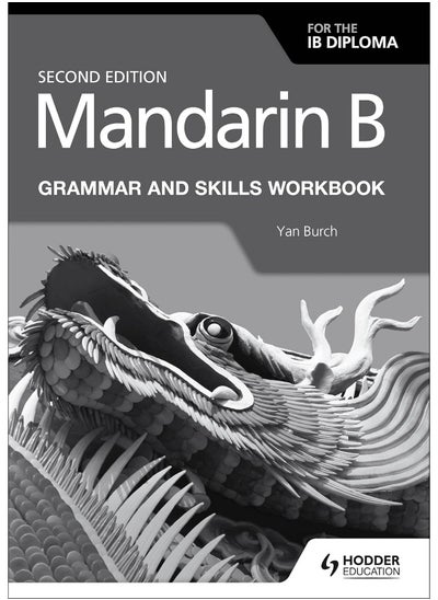 اشتري Mandarin B for the IB Diploma Grammar and Skills Workbook في الامارات