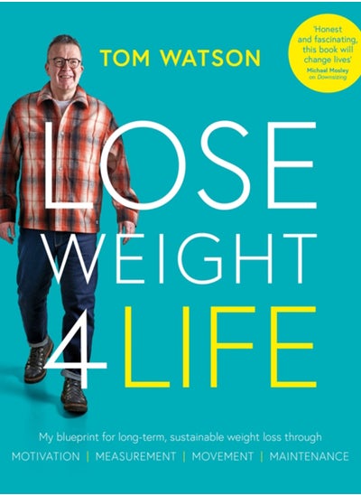 اشتري Lose Weight 4 Life : My blueprint for long-term, sustainable weight loss through Motivation, Measurement, Movement, Maintenance في السعودية