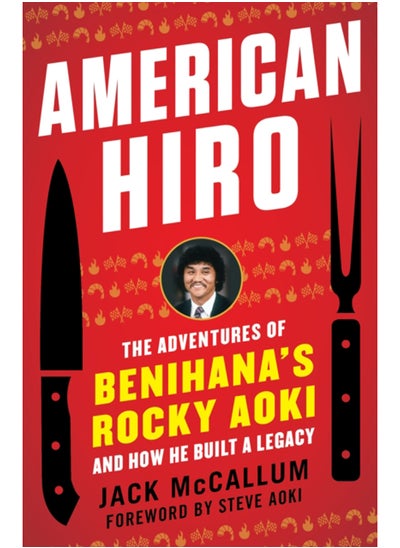 Buy American Hiro : The Adventures of Benihana's Rocky Aoki and How He Built a Legacy in UAE