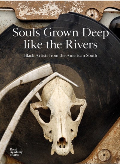 Buy Souls Grown Deep like the Rivers : Black Artists from the American South in Saudi Arabia