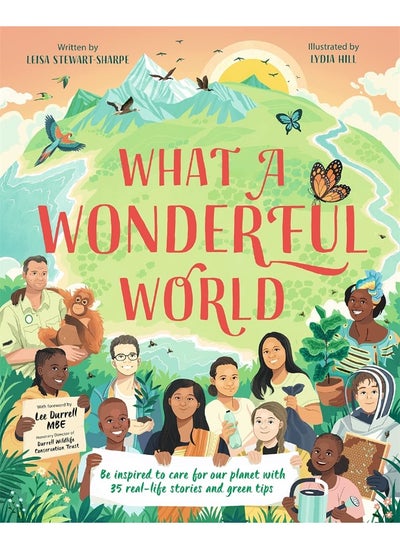 اشتري What a Wonderful World: Be inspired to care for our planet with 35 real-life stories and green tips في الامارات