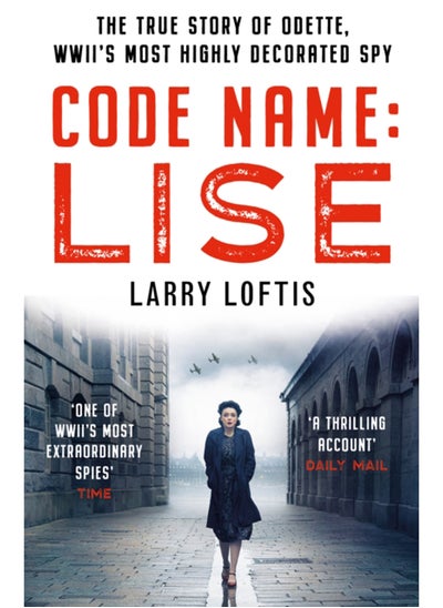 اشتري Code Name: Lise : The true story of Odette Sansom, WWII's most highly decorated spy في السعودية