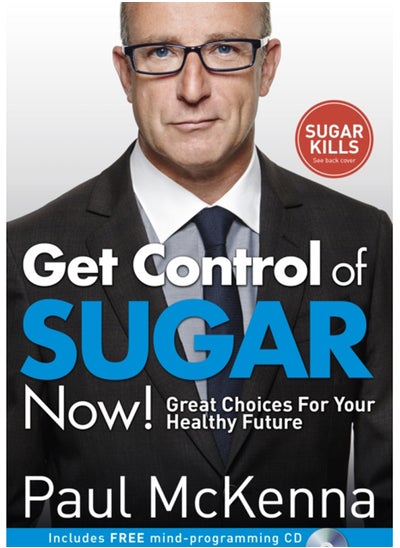 Buy Get Control of Sugar Now! : master the art of controlling cravings with multi-million-copy bestselling author Paul McKenna's sure-fire system in Saudi Arabia