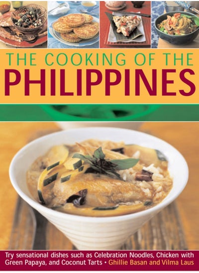 Buy The Cooking of the Philippines : Classic Filipino Recipes Made Easy, with 70 Authentic Traditonal Dishes Shown Step by Step in More Than 400 Beautiful Photographs in Saudi Arabia