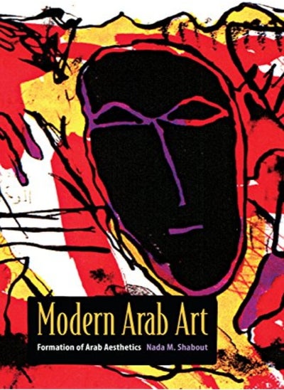 Buy Modern Arab Art: Formation of Arab Aesthetics in UAE