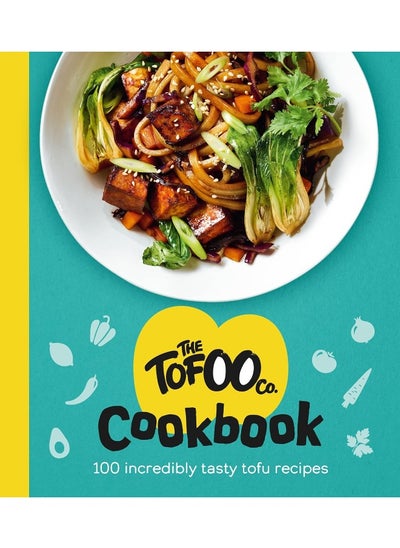 اشتري The Tofoo Cookbook: 100 delicious, easy & meat free recipes في الامارات