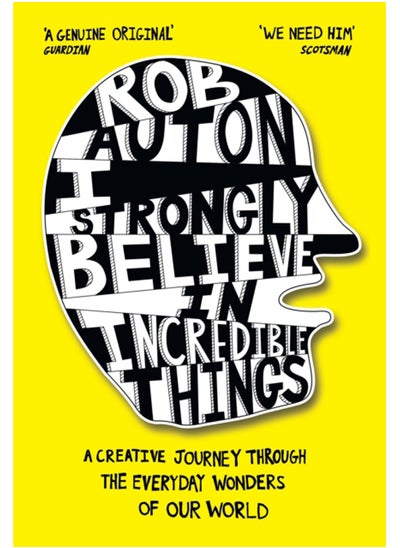 Buy I Strongly Believe in Incredible Things : A Creative Journey Through the Everyday Wonders of Our World in Saudi Arabia