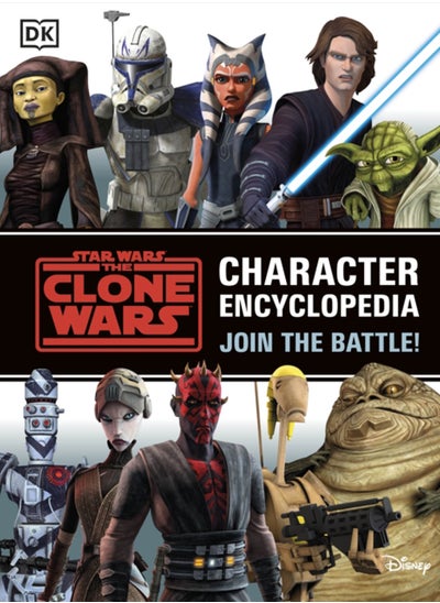 Buy Star Wars The Clone Wars Character Encyclopedia : Join the battle! in Saudi Arabia