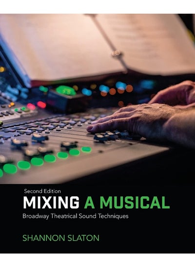 اشتري Mixing a Musical: Broadway Theatrical Sound Techniques في الامارات