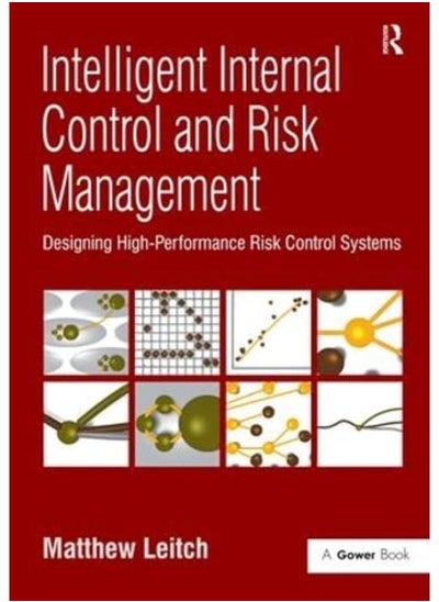 اشتري Intelligent Internal Control and Risk Management  Designing High-performance Risk Control Systems  Ed   1 في مصر