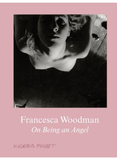 Buy Francesca Woodman : On Being an Angel in UAE