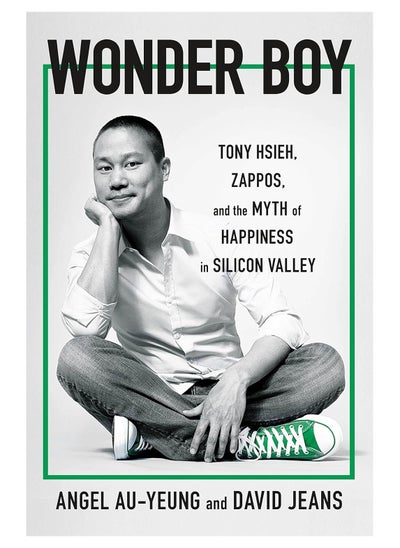 اشتري Wonder Boy Tony Hsieh Zappos And The Myth Of Happiness In Silicon Valley Paperback في الامارات