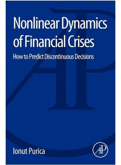 Buy Nonlinear Dynamics of Financial Crises: How to Predict Discontinuous Decisions in Egypt