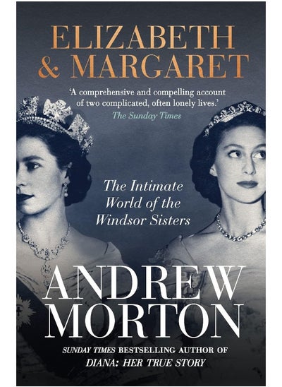 Buy Elizabeth & Margaret: The Intimate World of the Windsor Sisters in UAE