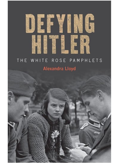 Buy Defying Hitler: The White Rose Pamphlets in UAE